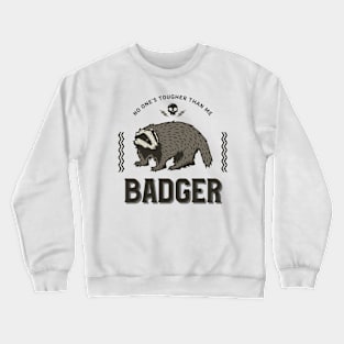 Badger Honey Badger tough Crewneck Sweatshirt